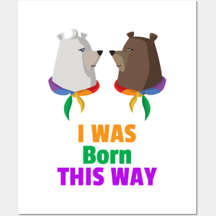 I was born this way for Women and Men Posters and Art